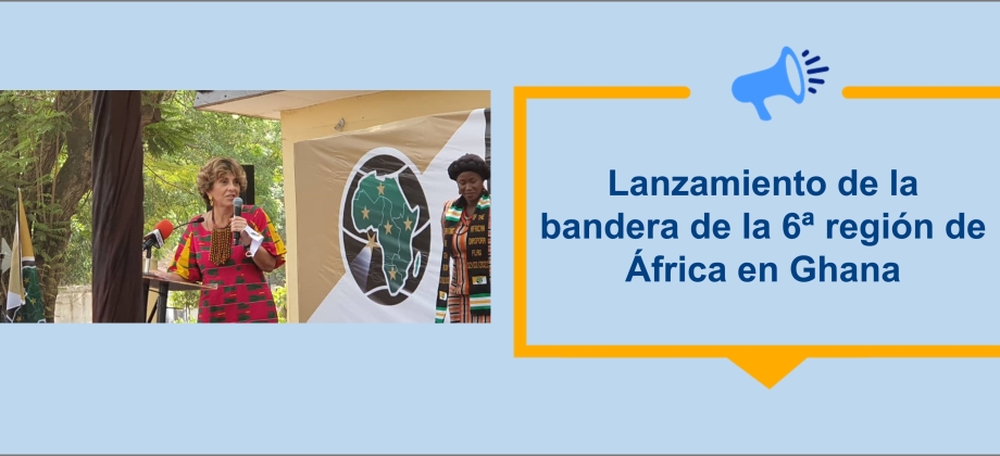 Lanzamiento de la bandera de la 6ª región de África en Ghana 